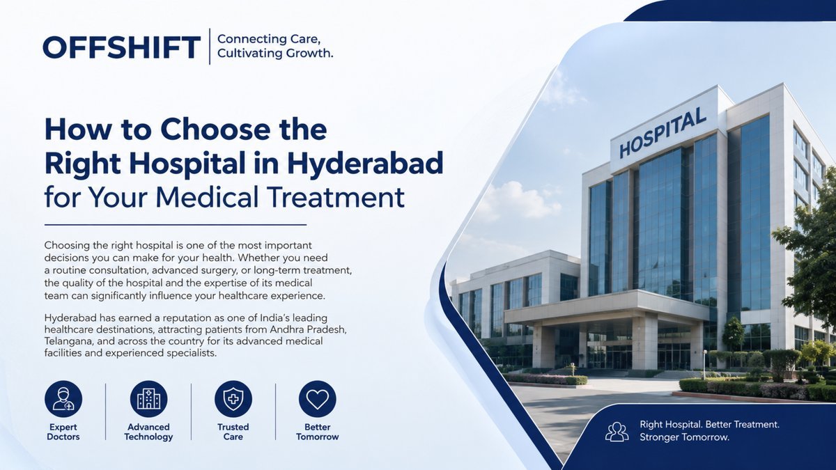 How to Choose the Right Hospital in Hyderabad for Your Medical Treatment